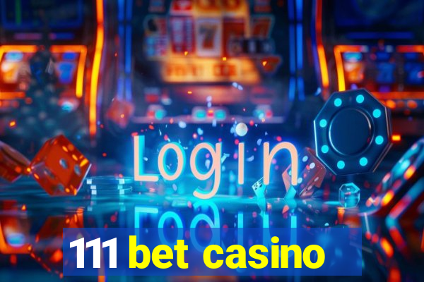 111 bet casino